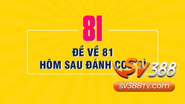 Dựa vào thứ trong tuần để bạc nhớ soi đề về 81