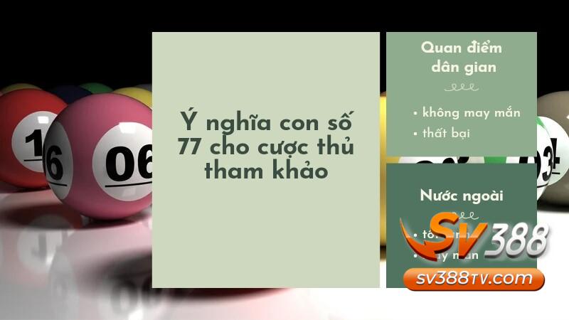 Tìm hiểu một vài thông tin liên quan đến ý nghĩa con số 77